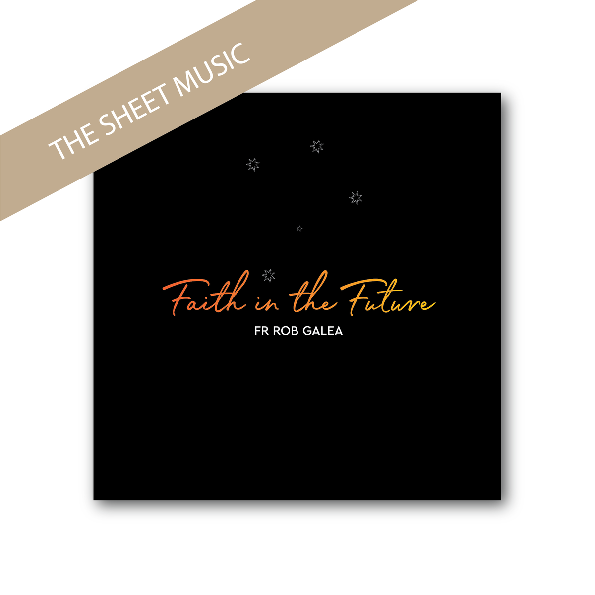FAITH IN THE FUTURE - The Sheet Music - Modern Grace