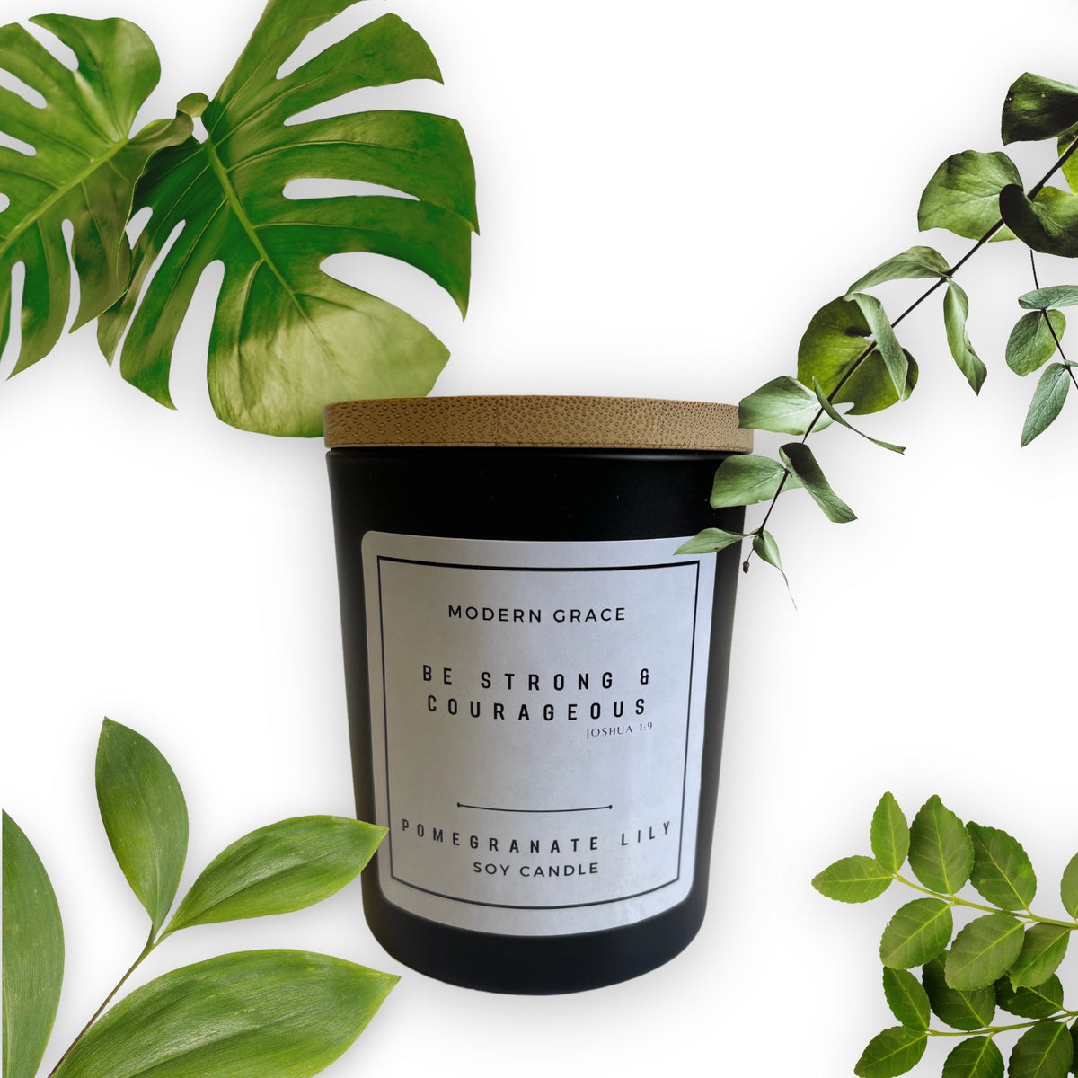 Be Strong and Courageous - Soy Candle